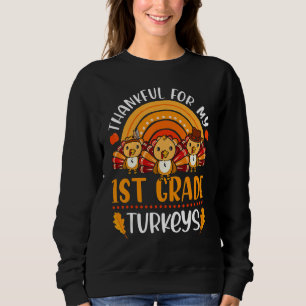 Danke für meine erste Klasse Truthühner Niedlich T Sweatshirt