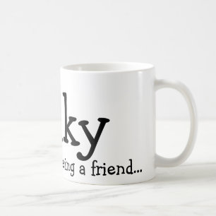 Danke für Sein ein Freund…, Wilky Kaffeetasse