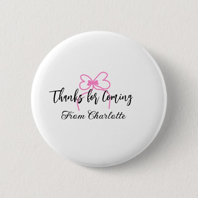 Danke fürs Kommen Name Textnachricht rosa Schleife Button (Vorderseite)