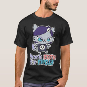 Danke Goth seinen Freitag Alt Kleidung Goth Cat Go T-Shirt