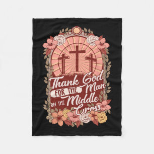 Danke Gott für den Mann am mittleren Kreuz Fleecedecke