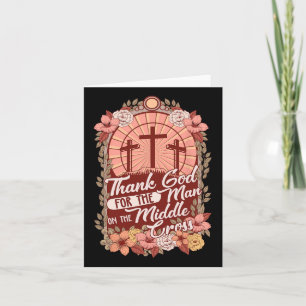 Danke Gott für den Mann am Mittleren Kreuz Karte