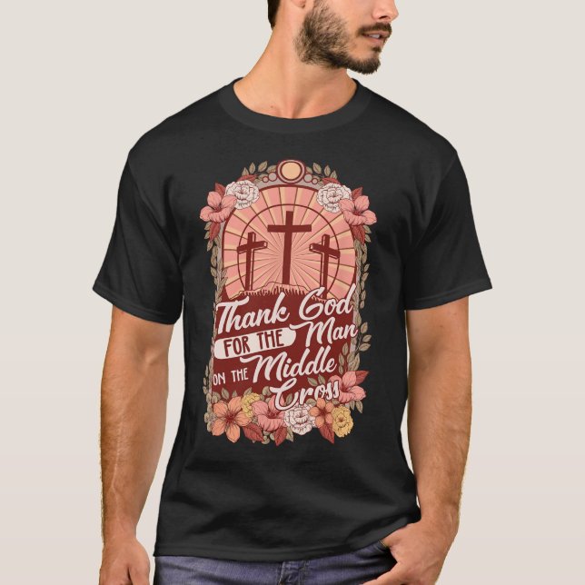 Danke Gott für den Mann am Mittleren Kreuz T-Shirt (Vorderseite)