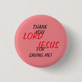 "Danke, Herr LORD JESUS, dass du mich Gerettet has Button