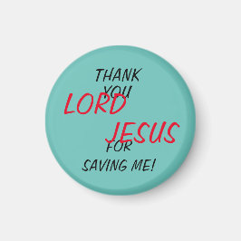 "Danke, Herr LORD JESUS, dass du mich Gerettet has Magnet