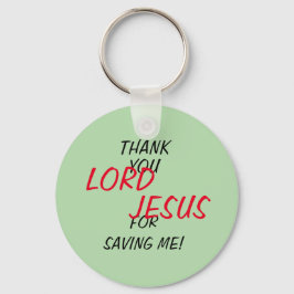 "Danke, Herr LORD JESUS, dass du mich Gerettet has Schlüsselanhänger