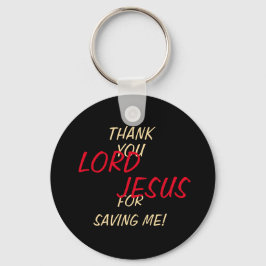 "Danke, Herr LORD JESUS, dass du mich Gerettet has Schlüsselanhänger