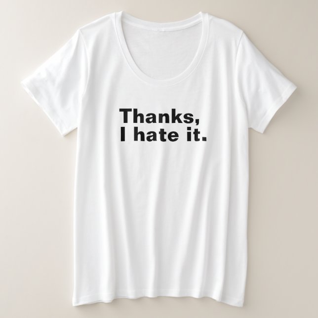 Danke, ich hasse es. große größe T-Shirt (Design vorne)