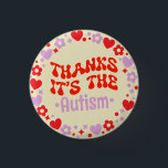 Danke ist der Autismus Gelbe Groovy 70er Button<br><div class="desc">Eine weitere niedliche Taste von JessicaAmber - gefragt über die Bestellung! Dieses individuell anpassbare Button bietet eine komische Reaktion, um jedem, der seine neurodivergierenden Eigenschaften wie Stimulation und Infodumping bemerkt, zu geben. Es sagt: "Danke, es ist der Autismus." Sie können das letzte Wort zu dem ändern, was Sie gewollt haben....</div>