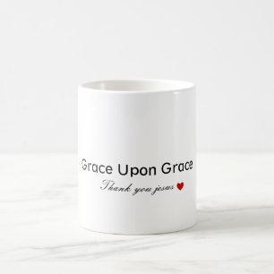 Danke, Jesus Grace upon Grace Faith Heart Kaffeetasse