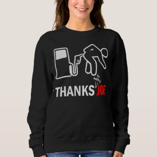 Danke Joe High Gas Price Gaspumpe Meme Sweatshirt