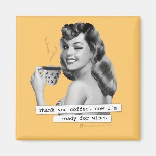 Danke Kaffee Jetzt bin ich bereit für Wein Magnet