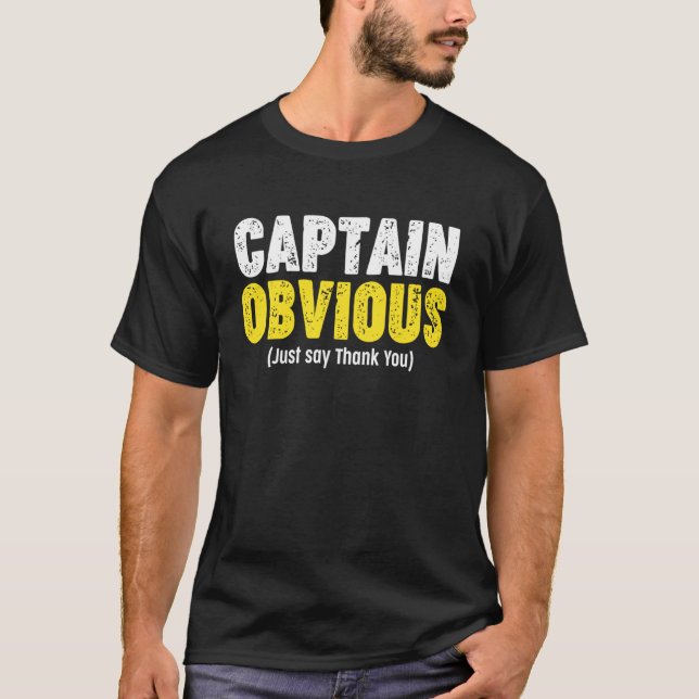 Danke Kapitän Offensichtlich T-Shirt (Vorderseite)