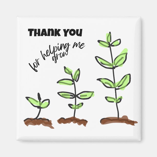 Danke, Lehrer, die mir beim Wachsen geholfen haben Magnet (Vorne)