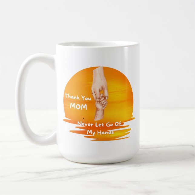 Danke Mama, dass du mir nie Gelassen hast Kaffeetasse (Links)