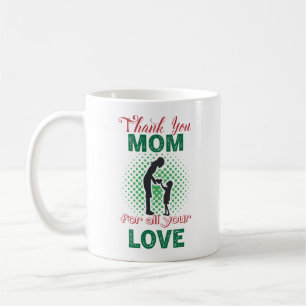 Danke, Mom für all deine Liebe Kaffee-Tasse Kaffeetasse