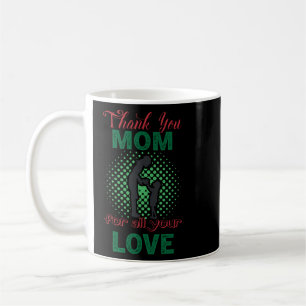 Danke, Mom für all deine Liebe Kaffeetasse