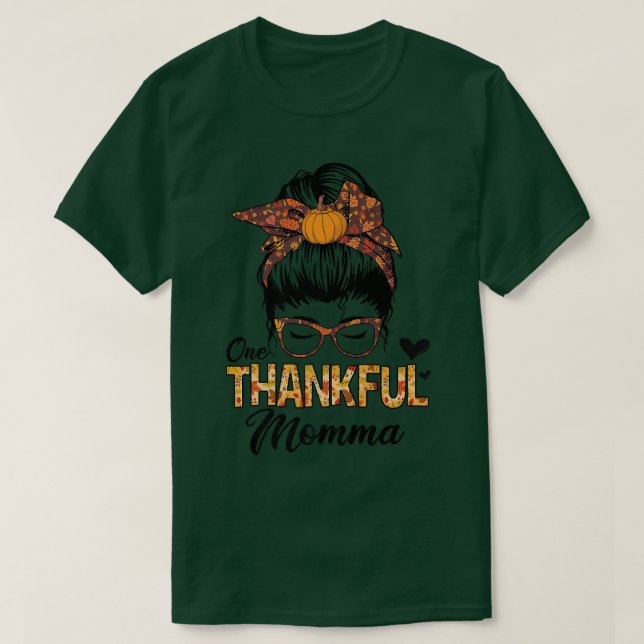 Danke Momma Funny Messy Bun Herbst Thankss T-Shirt (Design vorne)