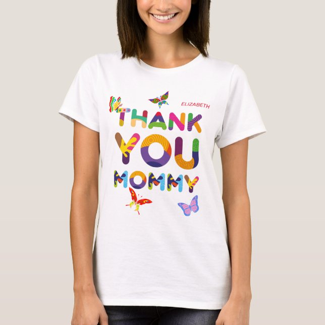 Danke, Mommy Colorful T-Shirt (Vorderseite)