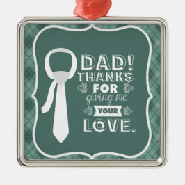 Danke Vater für Ihre bedingungslose Liebe Ornament Aus Metall