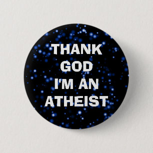 DANKEN Sie GOTT, den ich EIN ATHEIST bin Button