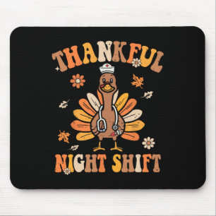 Dankenswerter Night Shift Nurse Groovy Erntedank T Mousepad