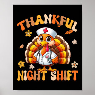 Dankenswerter Night Shift Nurse Groovy Erntedank T Poster