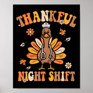 Dankenswerter Night Shift Nurse Groovy Erntedank T Poster