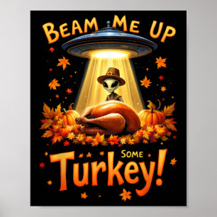 Danksgiving Alien Ufo Uap Lustig Beam Me Up Einige Poster