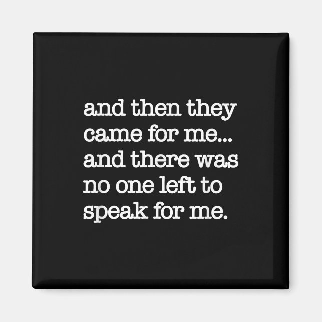 Dann kamen sie für mich, politischen Protest, Welt Magnet (Vorne)