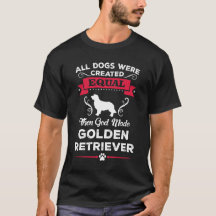 Dann machte Gott den Goldenen Retriever T - Shirt