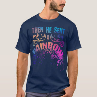 Dann schickte er eine Regenbogenschwangerin Mutter T-Shirt