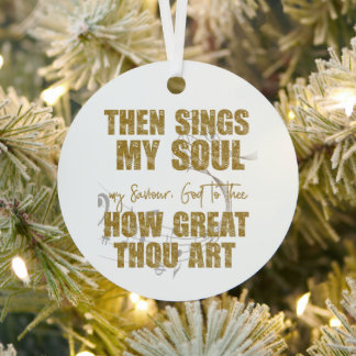 Dann singt mein Soul Ornament Aus Metall