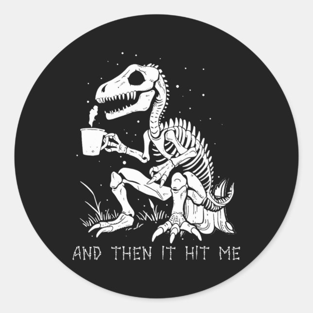 Dann traf es mich Skeletton Halloween-Kostüm Runder Aufkleber (Vorderseite)