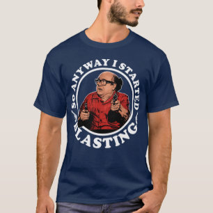 Danny DeVito Also fing ich an Frank Re zu beschieß T-Shirt