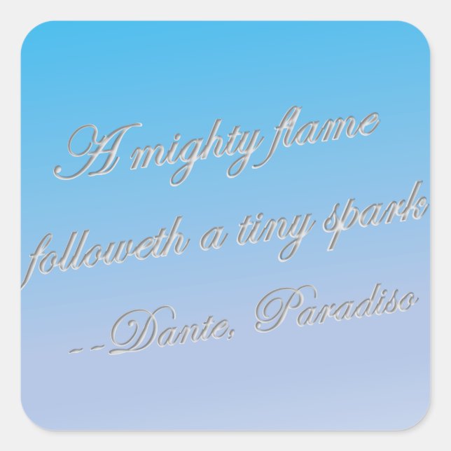 Dante quote-Mighty Flame Quadratischer Aufkleber (Vorderseite)
