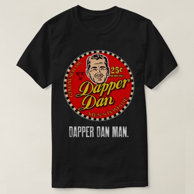 Dapper Dan Man T-Shirt (Design vorne)