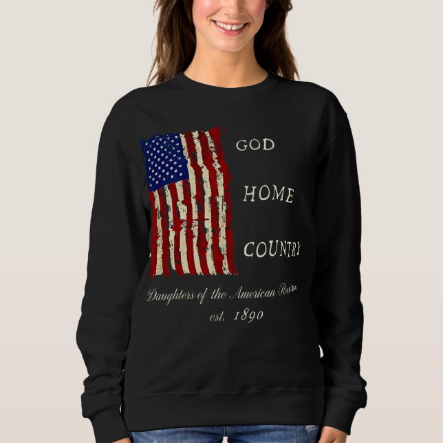 DAR-Motto (Töchter der amerikanischen Revolution) Sweatshirt (Vorderseite)