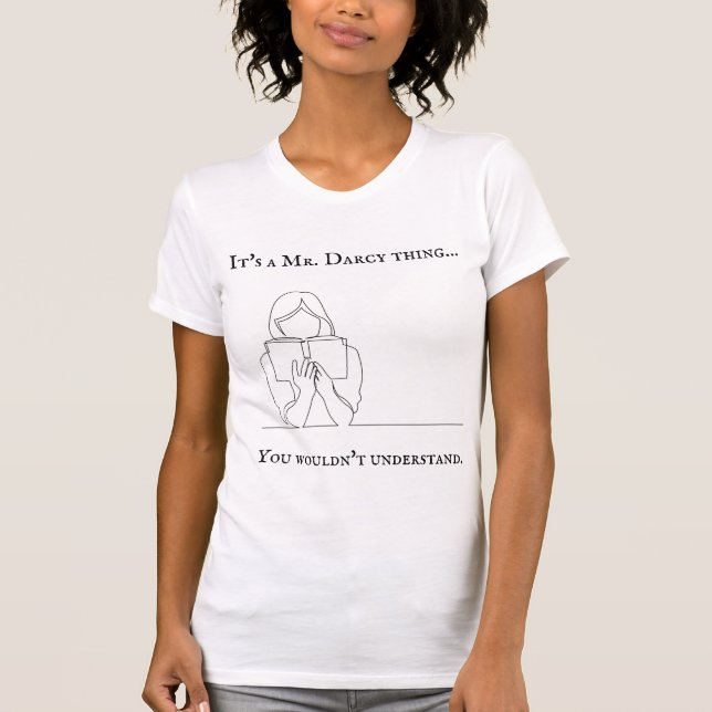 Darcy T - Shirt, Jane Austen Fan, lustiges Geschen T-Shirt (Vorderseite)