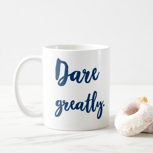 Dare Greaton Inspiration Zitat Kaffeetasse (Mit Donut)