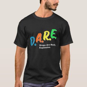 DARE Medikamente sind wirklich teuer Funny Spaß D T-Shirt
