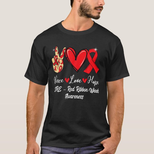 DARE – Red Ribbon Week Peace Love Hope Red Ribbon T-Shirt (Vorderseite)