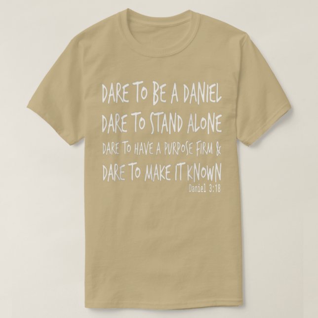Dare to be a Daniel Christlich Faith Bible Verse T-Shirt (Design vorne)