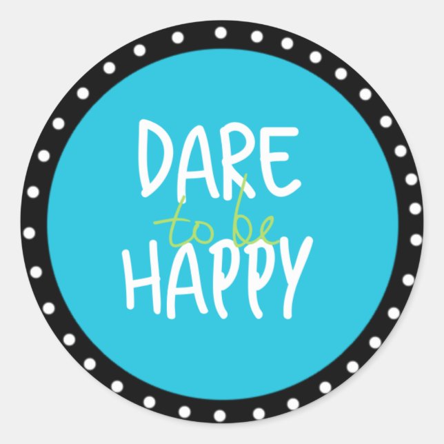 Dare to be Happy Stickers (Vorderseite)