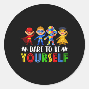 Dare to be you self Autismus Awareness Day Superhe Runder Aufkleber