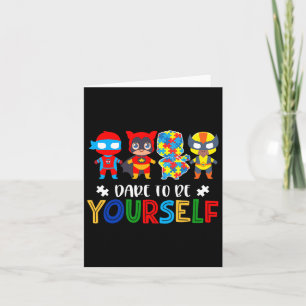 Dare to be you self Autismus Awareness Superhelden Karte