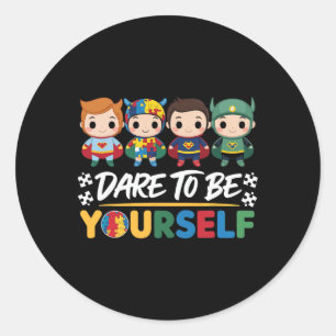 Dare to be you self Autismus Awareness Superhelden Runder Aufkleber