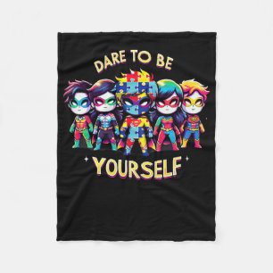 Dare to be your self Shirt Autismus Awareness Supe Fleecedecke