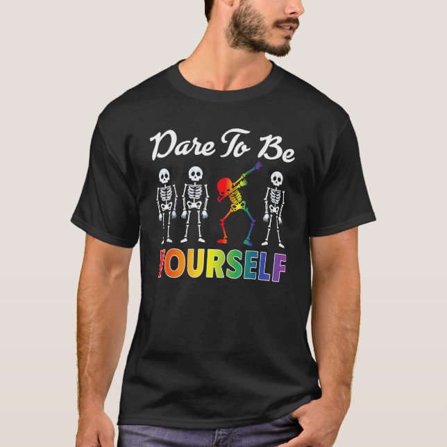 Dare to Be Yourself Gay Pride Women T-Shirt (Vorderseite)