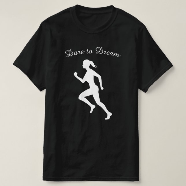 Dare to Dream Athletic Runner Jogger T-Shirt (Design vorne)